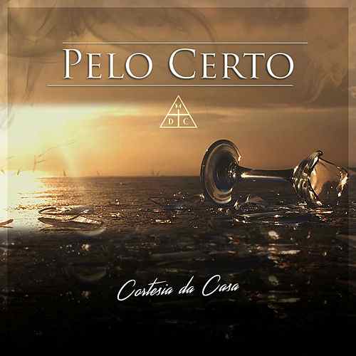 Pelo Certo (single) De Cortesia Da Casa Napster Pelo Certo (single) De Cortesia Da Casa Napster