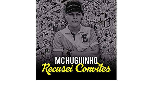 Recusei Convites By Mc Huguinho On Amazon Music Recusei Convites By Mc Huguinho On Amazon Music