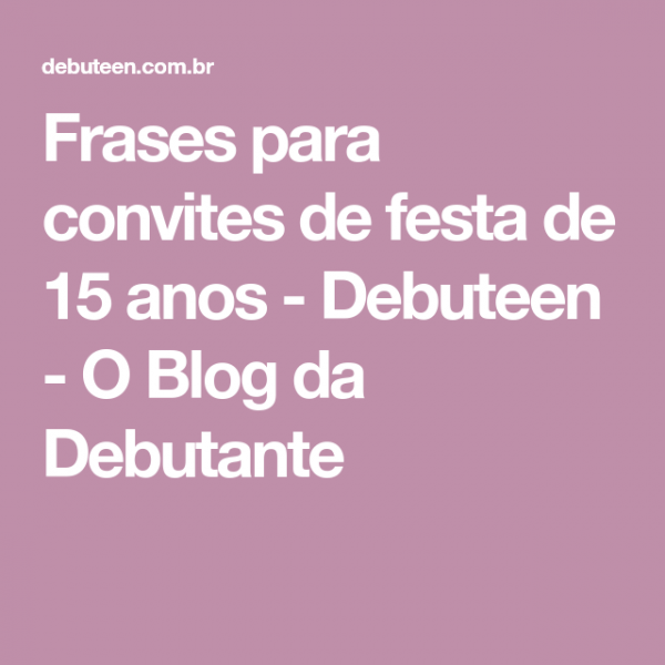 Frases Para Convites De Festa De 15 Anos Frases Para Convites De Festa De 15 Anos
