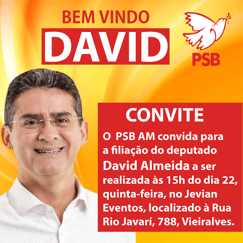 Convite  Ato De FiliaÃ§Ã£o Do Deputado David Almeida, Ao Partido
