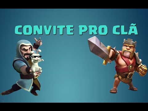 Convite Pro Meu Clã No Clash Of Clans!!! Convite Pro Meu Clã No Clash Of Clans!!!