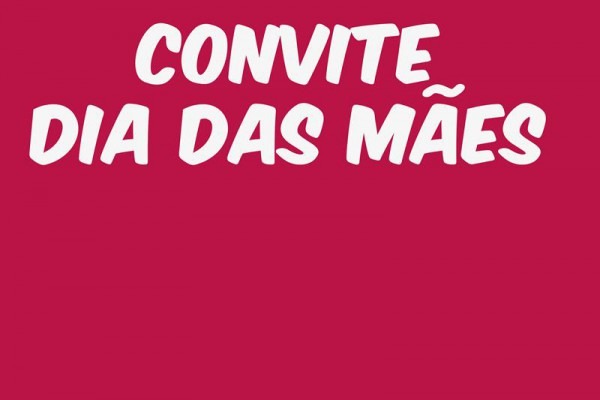 Convite Comemoração Ao Dia Das Mães Convite Comemoração Ao Dia Das Mães