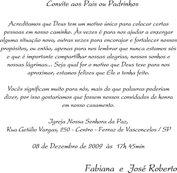 Sugestão De Dizeres Para Convites Pai, Padrinhos E Convidados Em Geral Sugestão De Dizeres Para Convites Pai, Padrinhos E Convidados Em Geral