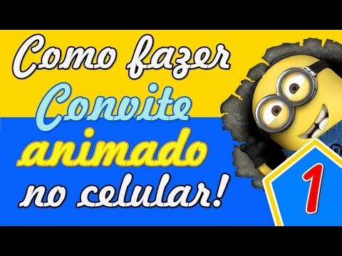 Como Fazer Convite Virtual Animado Pelo Celular Como Fazer Convite Virtual Animado Pelo Celular