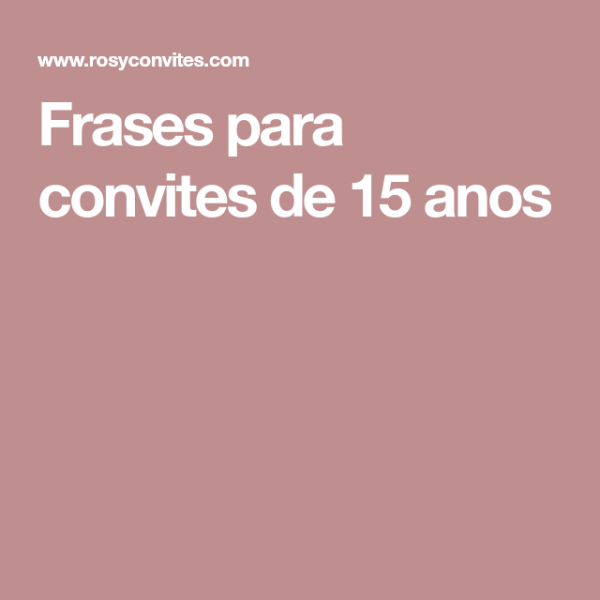 Frases Para Convites De 15 Anos Frases Para Convites De 15 Anos