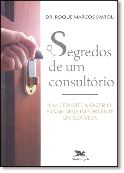 Segredos De Um Consultório Um Convite A Fazer O Exame Mais Segredos De Um Consultório Um Convite A Fazer O Exame Mais