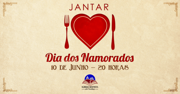 Convite Jantar Dos Dias Dos Namorados â Igreja Batista Em Tombos Convite Jantar Dos Dias Dos Namorados â Igreja Batista Em Tombos