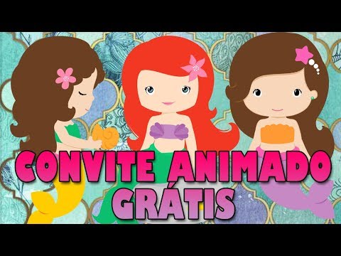 Convite Animado Sereias Grátis Convite Animado Sereias Grátis