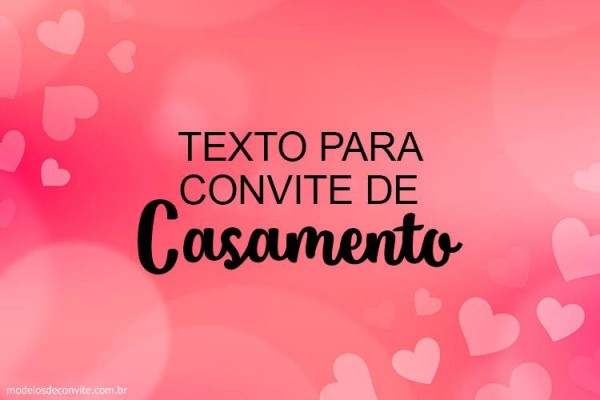 Texto Para Convite De Casamento O Que Colocar E Como Fazer Texto Para Convite De Casamento O Que Colocar E Como Fazer