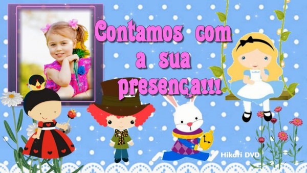 Convite Virtual Tema Alice Fofinho Infantil AniversÃ¡rio   Por