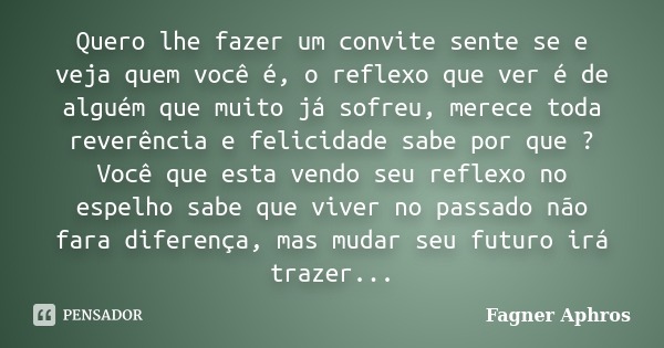 Quero Lhe Fazer Um Convite Sente Se E Fagner Aphros Quero Lhe Fazer Um Convite Sente Se E Fagner Aphros