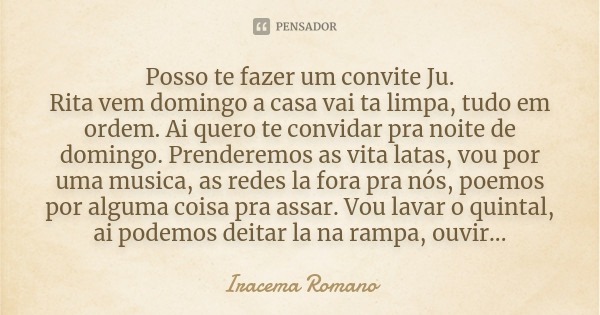 Posso Te Fazer Um Convite Ju Rita Vem Iracema Romano Posso Te Fazer Um Convite Ju Rita Vem Iracema Romano