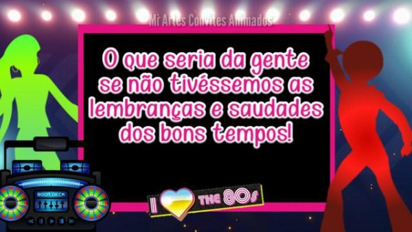 Convite Animado Anos 80 Convite Animado Anos 80