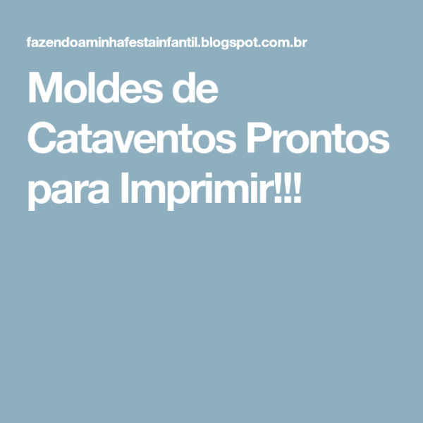 Moldes De Cataventos Prontos Para Imprimir!!! Moldes De Cataventos Prontos Para Imprimir!!!