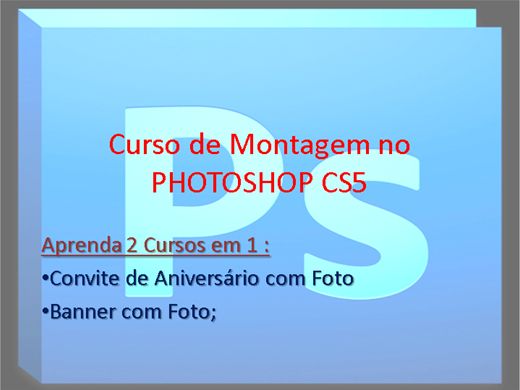Curso De Photoshop Cs5_2 Em 1_convite E Banner Com Foto Curso De Photoshop Cs5_2 Em 1_convite E Banner Com Foto
