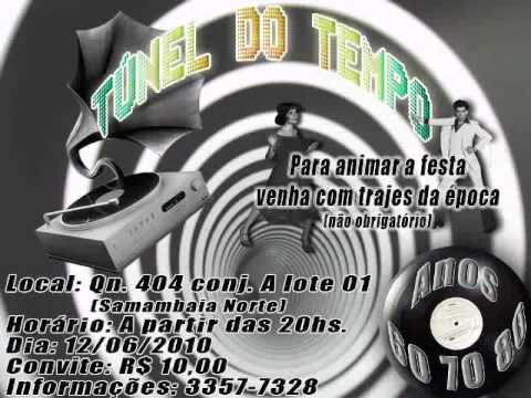 Festa Túnel Do Tempo (músicas Anos 60, 70 E 80) Festa Túnel Do Tempo (músicas Anos 60, 70 E 80)