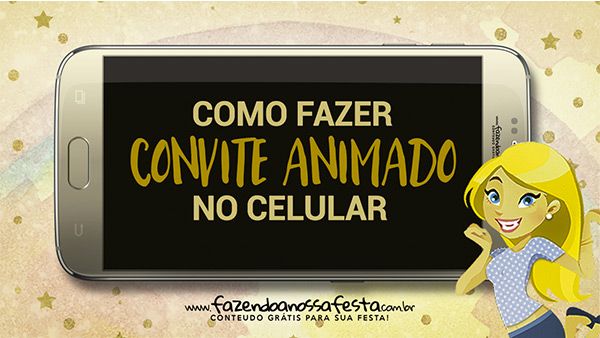 Como Fazer Convite Animado Virtual No Celular VÃdeo Como Fazer Convite Animado Virtual No Celular VÃdeo