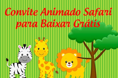 Convite Animado Safari Para Baixar E Editar Grátis Convite Animado Safari Para Baixar E Editar Grátis
